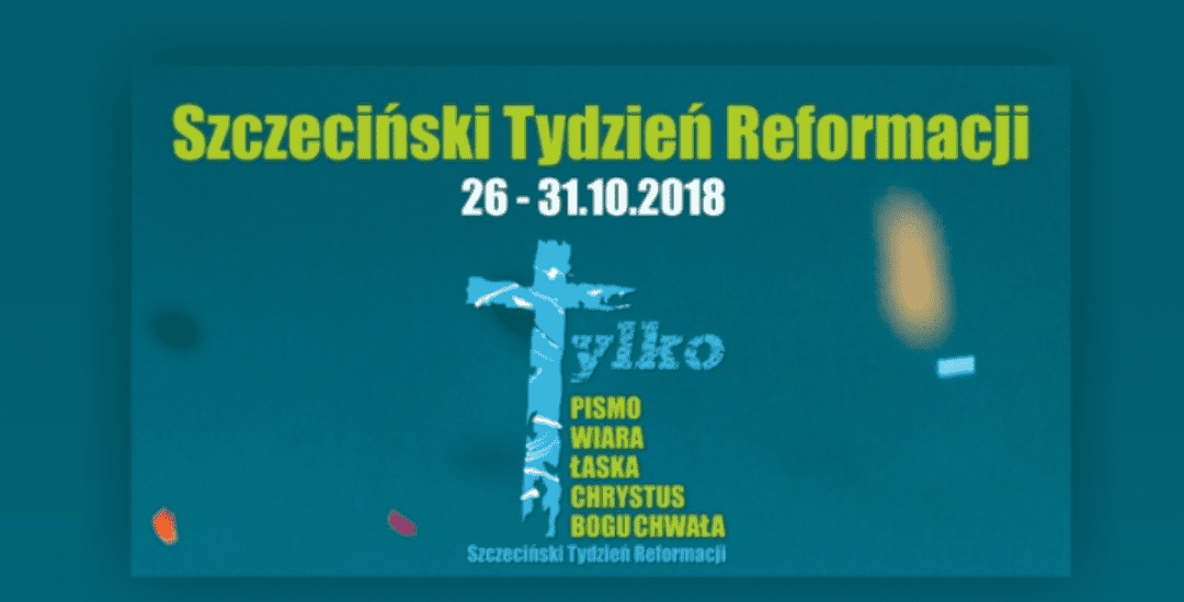 Szczeciński Tydzień Reformacji. Dzień2. Wykład z okazji 100 lecia niepodległości