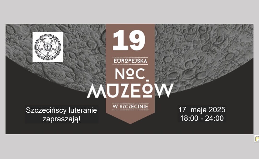 Noc Muzeów u ewangelików na Łasztowni