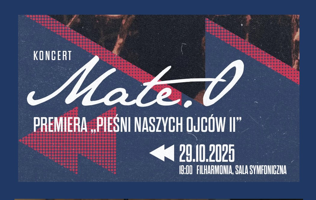 STR 2025. Filharmonia. Mate.O Koncert Pieśni naszych ojców II