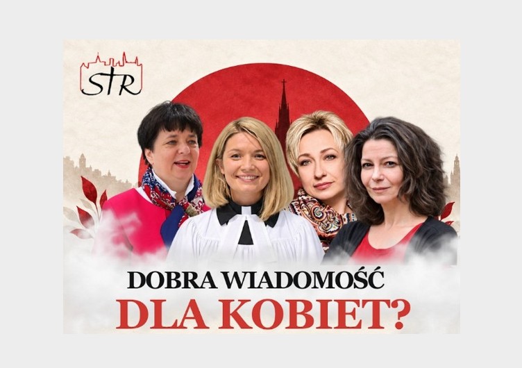STR 2026. Rola kobiet w chrześcijaństwie – panel dyskusyjny